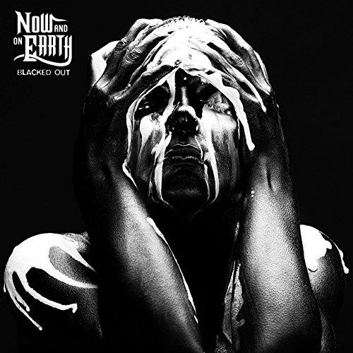 Blacked Out - CD Audio di Now and on Earth