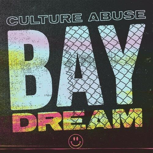 Bay Dream - Vinile LP di Culture Abuse