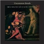 Uncommon Bonds - CD Audio di Mick Moloney