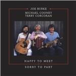 Happy to Meet - CD Audio di Joe Burke,Michael Cooney,Teddy Corcoran