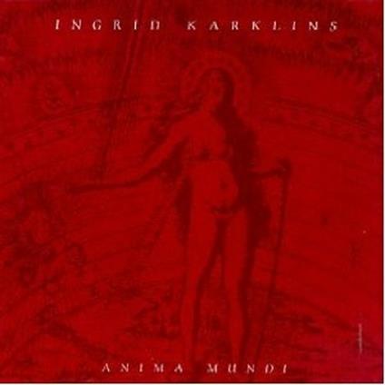 Anima Mundi - CD Audio di Ingrid Karklins