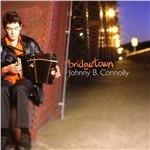 Bridgetown - CD Audio di Johnny B. Connolly