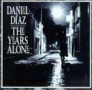 The Years Alone - CD Audio di Daniel Diaz