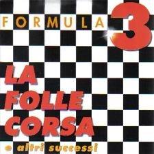 La Folle Corsa e Altri Successi - CD Audio di Formula 3