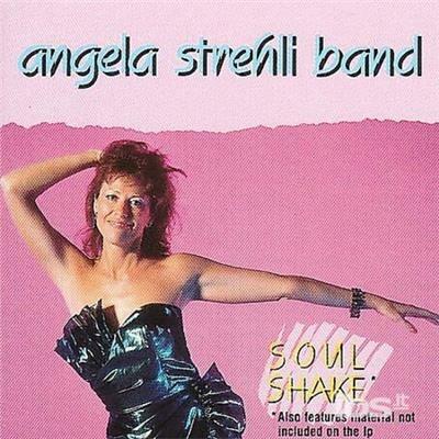 Soul Shake - CD Audio di Angela Strehli