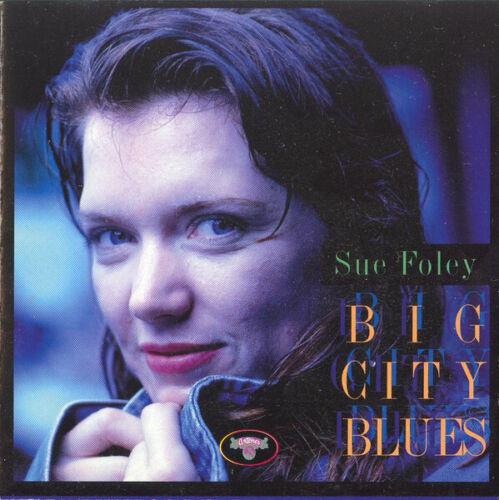 Big City Blues - CD Audio di Sue Foley