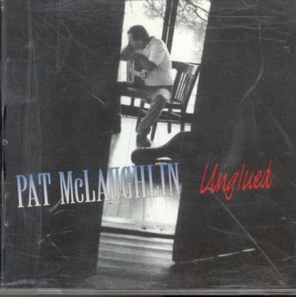 Unglued - CD Audio di Pat McLaughlin