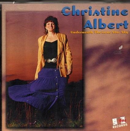 Underneath The Lone Star Sky - CD Audio di Christine Albert