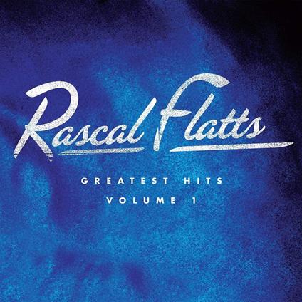 Greatest Hits Volume 1 - Vinile LP di Rascal Flatts