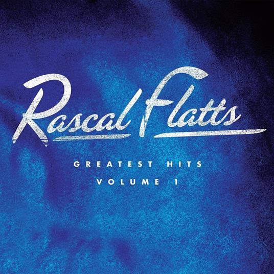 Greatest Hits Volume 1 - Vinile LP di Rascal Flatts