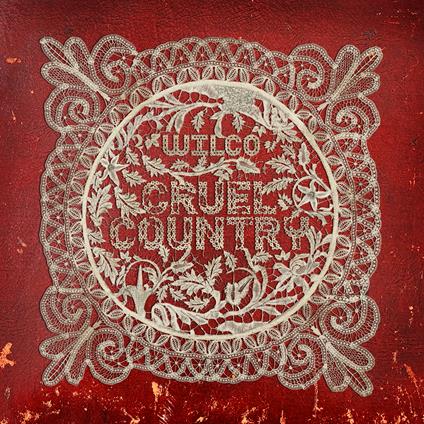 Cruel Country - Vinile LP di Wilco