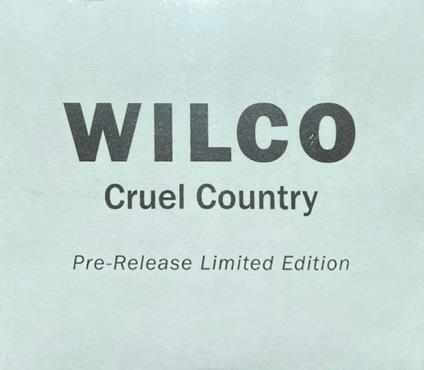 Cruel Country - CD Audio di Wilco