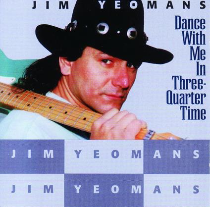 Dance with Me in Three Quarter Time - CD Audio di Jim Yeomans