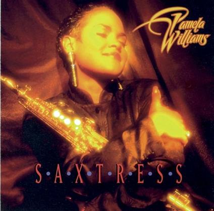 Saxtress - CD Audio di Pamela Williams