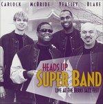 Live at Berks - CD Audio di Heads Up Super Band