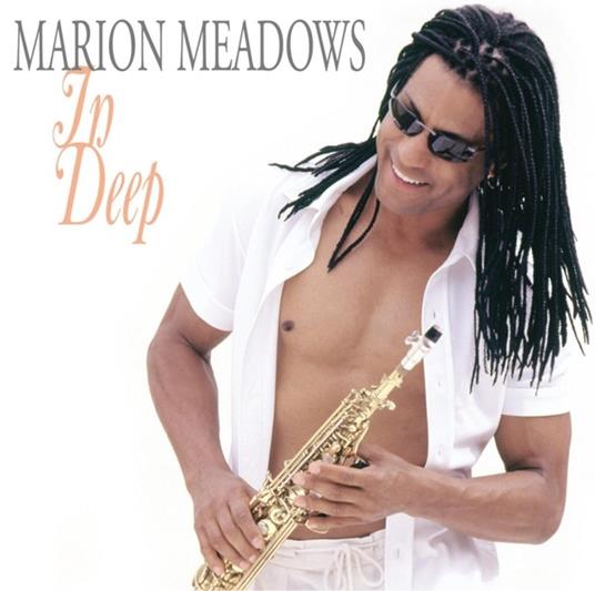 In Deep - CD Audio di Marion Meadows