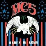 Babes in Arms - CD Audio di MC5