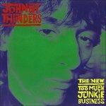 New Too Much Junkie Busin - CD Audio di Johnny Thunders