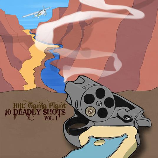10 Deadly Shots Vol.1 - CD Audio di 10ft. Ganja Plant