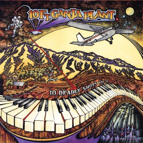 10 Deadly Shots Vol.2 - CD Audio di 10ft. Ganja Plant