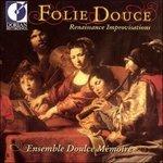 Folie Douce - Renaissance Improvisations - CD Audio