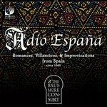 Adio Espana - Romances, Villancicos & Improvisations from Spain