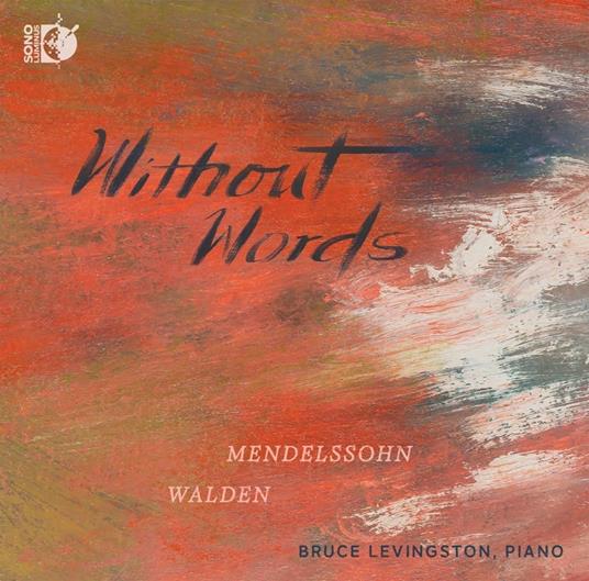Mendelssohn & Walden: Without Words - CD Audio di Bruce Levingston
