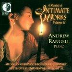 A Recital of Intimate Works, vol.ii - CD Audio di Andrew Rangell