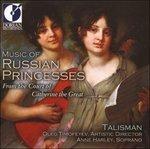 Music of Russian Princesses - from the Court of Catherine the Great