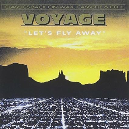 Let's Fly Away - CD Audio di Voyage