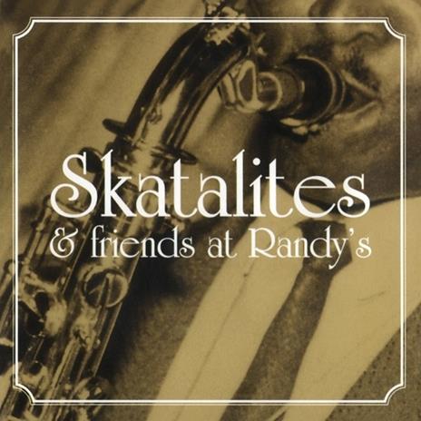 Skatalites and Friends at Randy's - Vinile LP di Skatalites