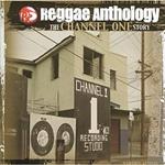 Reggae Anthology. The Channel One Story