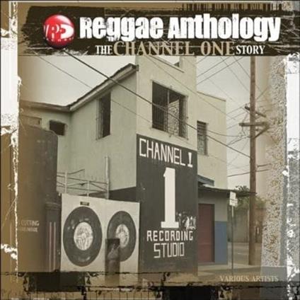Reggae Anthology. The Channel One Story - Vinile LP