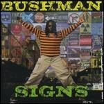 Signs - CD Audio di Bushman