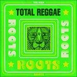 Total Reggae. Roots