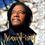 Easy to Love - CD Audio di Maxi Priest