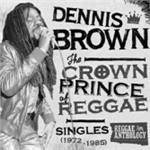 Crown Prince of Reggae - Vinile LP di Dennis Brown