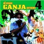 Hi Grade Ganja Anthems vol.4