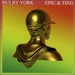 Epic & Ting - CD Audio di Bulby York