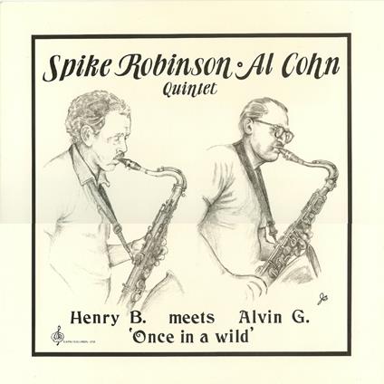 Henry B. Meets Alvin G. Once In A Wild - Vinile LP di Spike Robinson