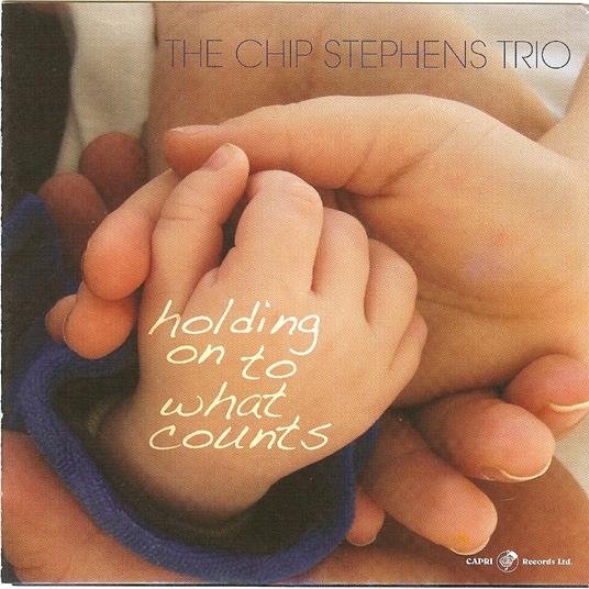 Holding On To What Counts - CD Audio di Chip Stephens