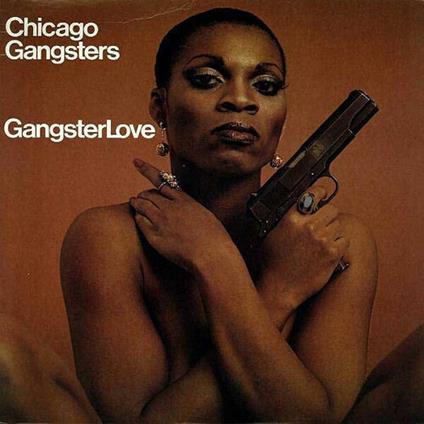Gangster Love - Vinile LP di Chicago Gangsters