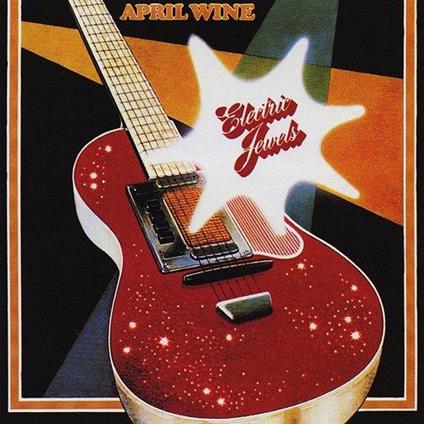 Electric Jewels - Vinile LP di April Wine
