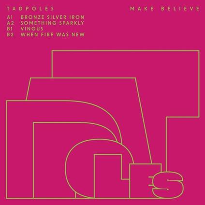 Make Believe - Vinile LP di Tadpoles