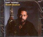 Seventh Quadrant - CD Audio di Gary Thomas