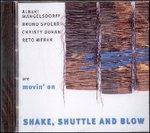 Shake, Shuttle and Blow - CD Audio di Albert Mangelsdorff