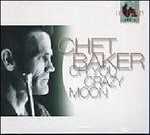 CD Oh You Crazy Moon Chet Baker