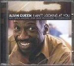 I Ain't Looking at You - CD Audio di Alvin Queen