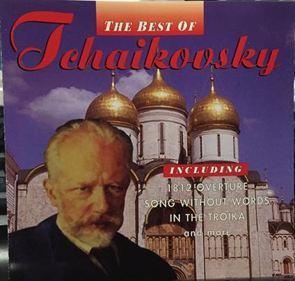 The Best Of Tchaikovsky - CD Audio di Pyotr Ilyich Tchaikovsky