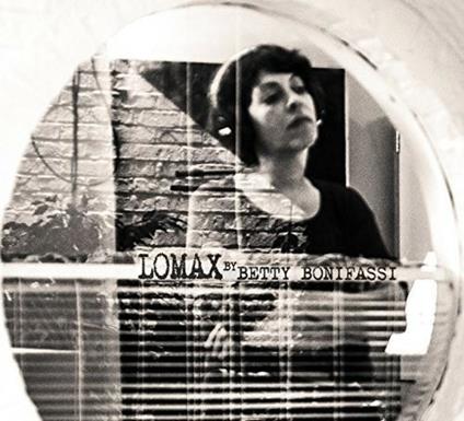 Lomax - CD Audio di Betty Bonifassi